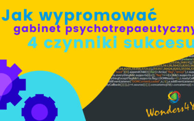 4 czynniki sukcesu strony www gabinetu psychoterapeutycznego